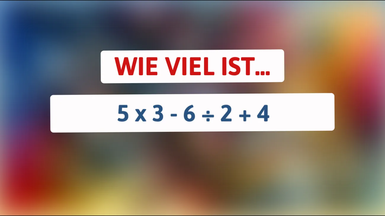 Nur 1 von 10 kann dieses Mathe-Rätsel knacken: Berechnen Sie das richtige Ergebnis dieser verzwickten Gleichung!"